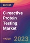 C-reactive Protein Testing Market Size, Market Share, Application Analysis, Regional Outlook, Growth Trends, Key Players, Competitive Strategies and Forecasts, 2023 to 2031 - Product Image