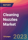 Cleaning Nozzles Market Size, Market Share, Application Analysis, Regional Outlook, Growth Trends, Key Players, Competitive Strategies and Forecasts, 2023 to 2031- Product Image