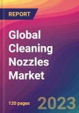 Global Cleaning Nozzles Market Size, Market Share, Application Analysis, Regional Outlook, Growth Trends, Key Players, Competitive Strategies and Forecasts, 2023 to 2031- Product Image