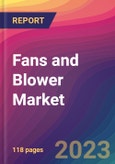 Fans and Blower Market Size, Market Share, Application Analysis, Regional Outlook, Growth Trends, Key Players, Competitive Strategies and Forecasts, 2023 to 2031- Product Image