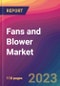 Fans and Blower Market Size, Market Share, Application Analysis, Regional Outlook, Growth Trends, Key Players, Competitive Strategies and Forecasts, 2023 to 2031 - Product Thumbnail Image