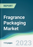 Fragrance Packaging Market Forecasts from 2023 to 2028- Product Image