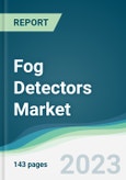 Fog Detectors Market Forecasts from 2023 to 2028- Product Image