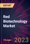 Red Biotechnology Market 2024-2028 - Product Thumbnail Image