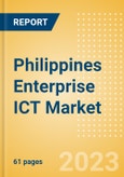 Philippines Enterprise ICT Market Analysis and Future Outlook by Segments (Hardware, Software and IT Services)- Product Image