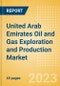 United Arab Emirates (UAE) Oil and Gas Exploration and Production Market Volumes and Forecast by Terrain, Assets and Major Companies - Product Thumbnail Image