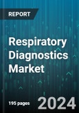 Respiratory Diagnostics Market by Product, Test Type, Indication, End-User - Global Forecast 2025-2030- Product Image