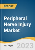 Peripheral Nerve Injury Market Size, Share & Trends Analysis Report by Product (Nerve Conduit, Nerve Protector), Surgery (Direct Nerve Repair, Nerve Grafting), Application, Region, and Segment Forecasts, 2024-2030- Product Image