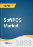 SoftPOS Market Size, Share & Trends Analysis Report by Enterprise Size (Micro & Small Business, Medium & Large Business), Operating System (Android, iOS), End-use, Region, and Segment Forecasts, 2023-2030- Product Image