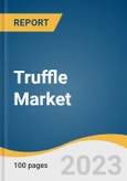 Truffle Market Size, Share & Trends Analysis Report by Product (Black Truffle, White Truffle), Nature (Organic, Conventional), Form, Distribution Channel, End-use, Region, and Segment Forecasts, 2023-2030- Product Image