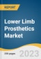 Lower Limb Prosthetics Market Size, Share & Trends Analysis Report by Type (Prosthetics Foot, Prosthetics Knee, Prosthetics Leg, Prosthetics Ankle), Technology, End-use (Hospitals, Clinics, Others), Region, and Segment Forecasts, 2024-2030 - Product Image