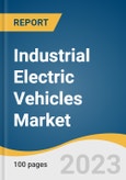 Industrial Electric Vehicles Market Size, Share & Trends Analysis Report by Product Type (Automated Guided Carts, Automated Tow Tractor, Autonomous Mobile Robots, Automated Guided Forklift), Region, and Segment Forecasts, 2023-2030- Product Image