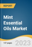 Mint Essential Oils Market Size, Share & Trends Analysis Report by Application (Medical, Food & Beverages, Spa & Relaxation, Cleaning & Home), Region, and Segment Forecasts, 2023-2030- Product Image