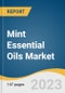 Mint Essential Oils Market Size, Share & Trends Analysis Report by Application (Medical, Food & Beverages, Spa & Relaxation, Cleaning & Home), Region, and Segment Forecasts, 2023-2030 - Product Image