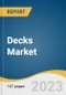 Decks Market Size, Share & Trends Analysis Report by Material (Wood, Metal), Application (Railing, Floors), End-use (Residential, Non-residential), Fastening Method (Deck Board Face, Deck Board Hidden), Region, and Segment Forecasts, 2023-2030 - Product Image