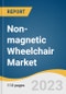 Non-magnetic Wheelchair Market Size, Share & Trends Analysis Report by Patient Weight, Magnetic Field Strength, End-use, Region, and Segment Forecasts, 2024-2030 - Product Thumbnail Image