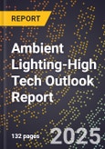 2025 Global Forecast for Ambient Lighting (2026-2031 Outlook)-High Tech Outlook Report- Product Image