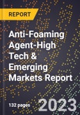 2024 Global Forecast for Anti-Foaming Agent (2025-2030 Outlook)-High Tech & Emerging Markets Report- Product Image