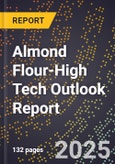 2025 Global Forecast for Almond Flour (2026-2031 Outlook)-High Tech Outlook Report- Product Image