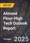 2025 Global Forecast for Almond Flour (2026-2031 Outlook)-High Tech Outlook Report - Product Image