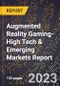 2024 Global Forecast for Augmented Reality Gaming (2025-2030 Outlook)-High Tech & Emerging Markets Report - Product Image