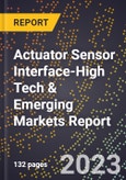 2024 Global Forecast for Actuator Sensor Interface (2025-2030 Outlook)-High Tech & Emerging Markets Report- Product Image
