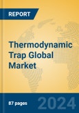 Thermodynamic Trap Global Market Insights 2024, Analysis and Forecast to 2029, by Manufacturers, Regions, Technology, Application, Product Type- Product Image