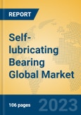 Self-lubricating Bearing Global Market Insights 2023, Analysis and Forecast to 2028, by Manufacturers, Regions, Technology, Application, Product Type- Product Image