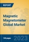 Magnetic Magnetometer Global Market Insights 2023, Analysis and Forecast to 2028, by Manufacturers, Regions, Technology, Application, Product Type - Product Thumbnail Image