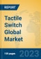 Tactile Switch Global Market Insights 2023, Analysis and Forecast to 2028, by Manufacturers, Regions, Technology, Product Type - Product Thumbnail Image