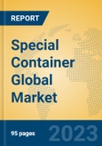 Special Container Global Market Insights 2023, Analysis and Forecast to 2028, by Manufacturers, Regions, Technology, Application, Product Type- Product Image