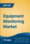 Equipment Monitoring Market - Global Industry Size, Share, Trends, Opportunity, and Forecast, 2018-2028F - Product Thumbnail Image