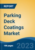 Parking Deck Coatings Market - Global Industry Size, Share, Trends, Opportunity, and Forecast, 2018-2028F- Product Image