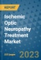 Ischemic Optic Neuropathy Treatment Market - Global Industry Analysis, Size, Share, Growth, Trends, and Forecast 2031 - By Product, Technology, Grade, Application, End-user, Region: (North America, Europe, Asia Pacific, Latin America and Middle East and Africa) - Product Thumbnail Image