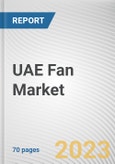 UAE Fan Market By Product Type, By End User, By Distribution Channel: Opportunity Analysis and Industry Forecast, 2022-2031- Product Image