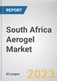 South Africa Aerogel Market By Form, By Type, By End Use Industry: Opportunity Analysis and Industry Forecast, 2023-2032- Product Image