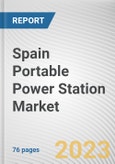Spain Portable Power Station Market By Type, By Application, By Sales Channel: Opportunity Analysis and Industry Forecast, 2022-2031- Product Image