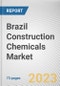 Brazil Construction Chemicals Market By Type, By End-use Industry: Opportunity Analysis and Industry Forecast, 2023-2032 - Product Thumbnail Image