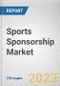 Sports Sponsorship Market By Type, By Sports, By Application: Global Opportunity Analysis and Industry Forecast, 2023-2032 - Product Thumbnail Image
