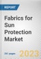 Fabrics for Sun Protection Market By Fabrics, By Application: Global Opportunity Analysis and Industry Forecast, 2023-2032 - Product Thumbnail Image