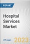 Hospital Services Market By Service Type, By Hospital Type, By Services Area: Global Opportunity Analysis and Industry Forecast, 2023-2032 - Product Thumbnail Image
