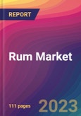 Rum Market Size, Market Share, Application Analysis, Regional Outlook, Growth Trends, Key Players, Competitive Strategies and Forecasts, 2023-2031- Product Image