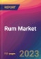 Rum Market Size, Market Share, Application Analysis, Regional Outlook, Growth Trends, Key Players, Competitive Strategies and Forecasts, 2023-2031 - Product Image