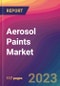 Aerosol Paints Market Size, Market Share, Application Analysis, Regional Outlook, Growth Trends, Key Players, Competitive Strategies and Forecasts, 2023-2031 - Product Thumbnail Image