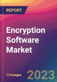 Encryption Software Market Size, Market Share, Application Analysis, Regional Outlook, Growth Trends, Key Players, Competitive Strategies and Forecasts, 2023-2031- Product Image