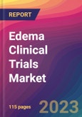 Edema Clinical Trials Market Size, Market Share, Application Analysis, Regional Outlook, Growth Trends, Key Players, Competitive Strategies and Forecasts, 2023 to 2031- Product Image