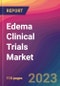 Edema Clinical Trials Market Size, Market Share, Application Analysis, Regional Outlook, Growth Trends, Key Players, Competitive Strategies and Forecasts, 2023 to 2031 - Product Image