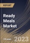 Ready Meals Market Size, Share & Industry Trends Analysis Report By Distribution Channel (Supermarkets/ Hypermarkets, Convenience Stores, and Online Stores), By Type By Regional Outlook and Forecast, 2023 - 2030 - Product Thumbnail Image