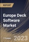 Europe Deck Software Market Size, Share & Industry Trends Analysis Report By Deployment (Cloud and On-premise), By End Use, By Application (Residential and Commercial), By Country and Growth Forecast, 2023 - 2030 - Product Image