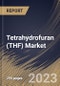 Tetrahydrofuran (THF) Market Size, Share & Industry Trends Analysis Report By End-Use, By Application (Polytetramethylene Ether Glycol (PTMEG), Solvents, and Others), By Regional Outlook and Forecast, 2023 - 2030 - Product Image